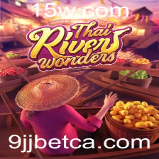 ThaiRiverWonders: Explorando a Magia do Novo Jogo com 9JJbet